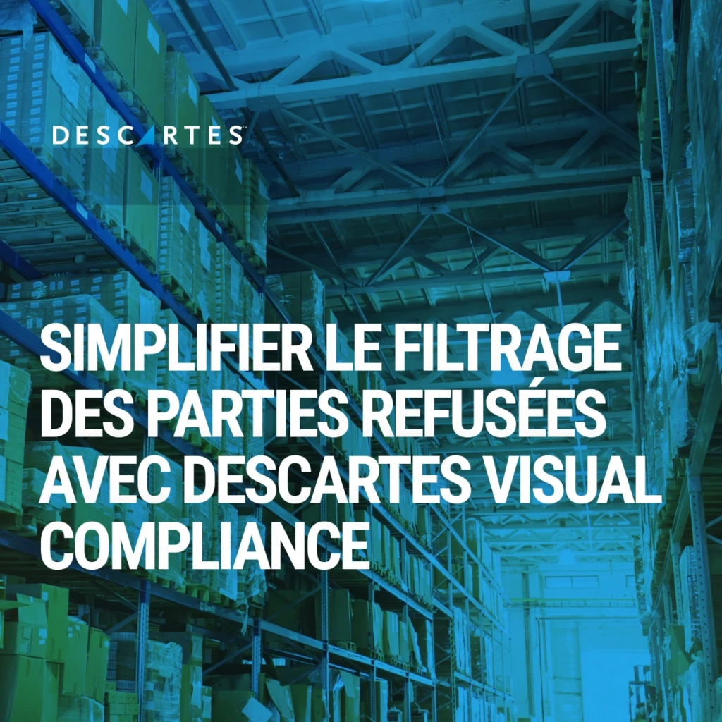 Simplifier le filtrage des parties refusées avec Descartes Visual Compliance